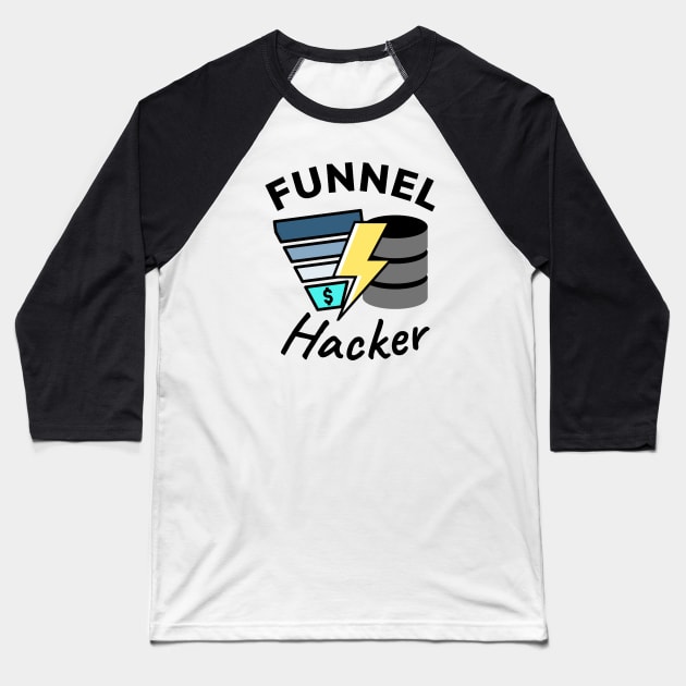 Funnel Hacker Baseball T-Shirt by Mytogblog`s Merch